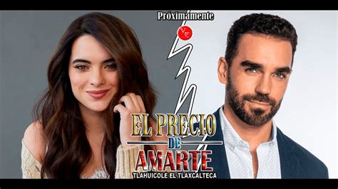 Nueva Pareja Protag Nica Se Integra A El Precio De Amarte Con Marcus