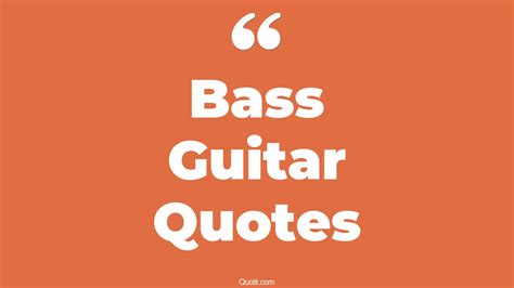 154 Sensational Bass Guitar Quotes Playing Bass Guitar Bass Music