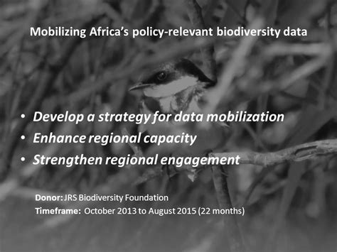 MOBILISING AFRICAS POLICY RELEVANT BIODIVERSITY DATA JRS Symposium