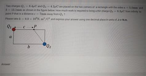 Solved Two Charges Q184μc And Q242μc Are Placed On The