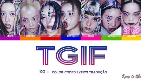 Xg Tgif Color Coded Lyrics Tradu O Youtube