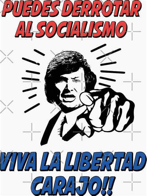 Pegatina For Sale Con La Obra Javier Milei Puedes Derrotar Al Socialismo Viva La Libertad