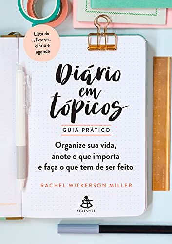 PDF Diário em tópicos GUIA PRÁTICO Organize sua vida anote o que