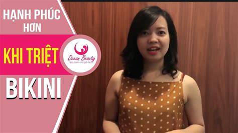 Khách hàng triệt bikini sau hai liệu trình triệt tay và chân tại Ocean Beauty YouTube