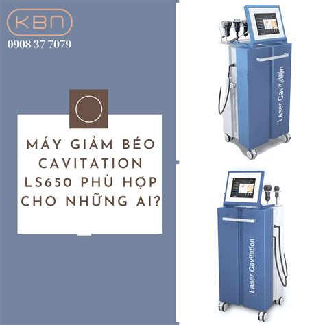 Hướng Dẫn Sử Dụng Máy Giảm Béo Cavitation Ls650 Chi Tiết