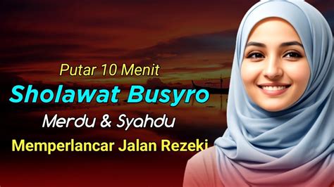 Sholawat Busyro Penarik Rezeki Sholawat Nabi Merdu Penenang Hati Dan