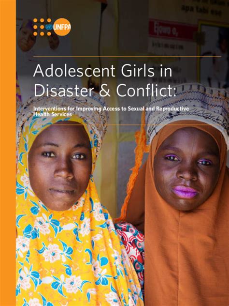 Adolescent Girls In Disaster And Conflict Interventions For Improving Access To Sexual And