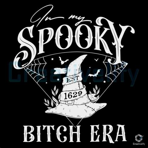 In My Spooky Bitch Era Est Svg Witch Hat File Creativelify