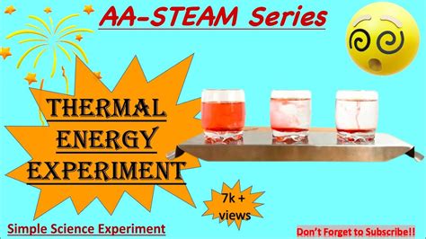 Thermal Energy Experiment Temperature Thermal Energy For Kids