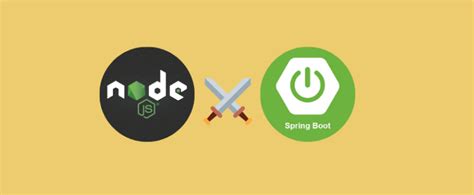 Node Js Vs Spring Boot Choosing The Best Technology