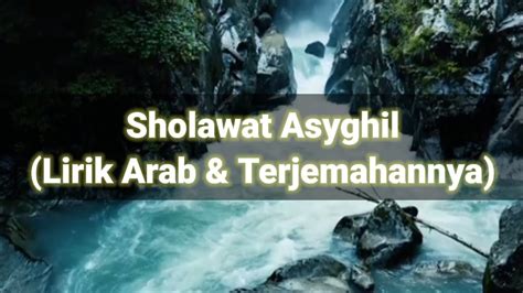 Sholawat Asyghil Full Lirik Dan Terjemahannya Sholawatan Yukk Youtube