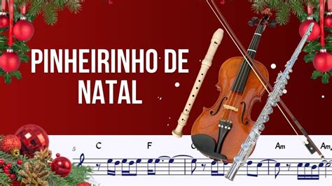 Pinheirinho De Natal Playback Partitura Violino Flauta Youtube