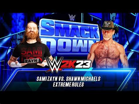 WWE 2K23 Sami Zayn VS Shawn Michaels Extreme Rules Match YouTube