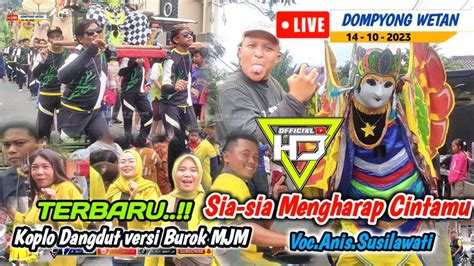 Sia Sia Mengharap Cintamu Burok Mjm Live Desa Dompyong Wetan 14 10