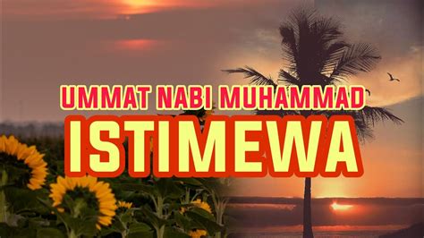 Keutamaan Dan Keistimewaan Ummat Nabi Muhammad Dibanding Nabi Adam