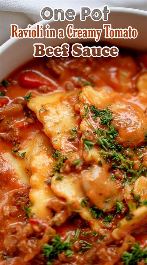 One Pot Ravioli In A Creamy Tomato Beef Sauce