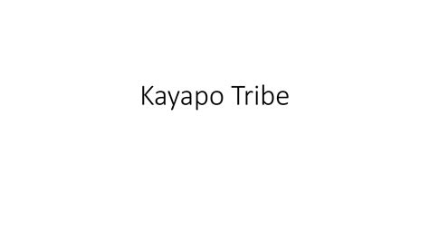 Kayapo tribe information | PPT