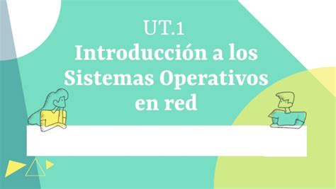 Smr Sor Ut Introducci N A Los Sistemas Operativos En Red