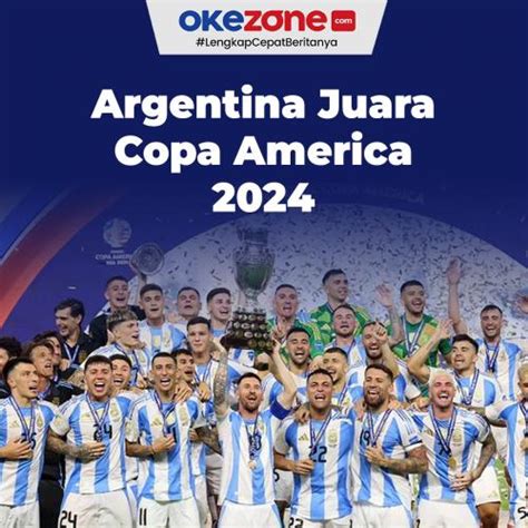 Timnas Argentina Juara Copa America Usai Kandaskan Kolombia