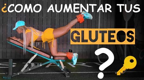 Cómo aumentar tus glúteos Ejercicios CLAVE para GLÚTEOS GRANDES