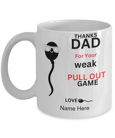 11oz And 15oz Fathers Day Coffee Mug Thanks Dad Weak Pull Out Game