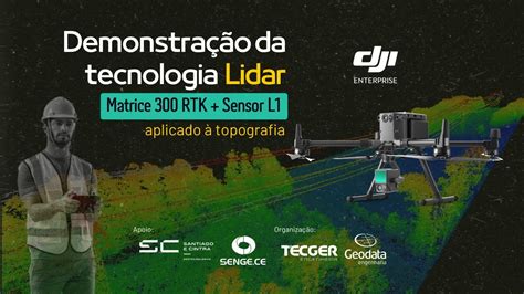 Evento Demonstra O Da Tecnologia Lidar O Drone Matrice Rtk E