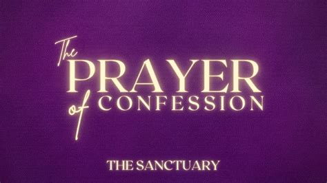 The Prayer of Confession (The Sanctuary) | First-Centenary United Methodist