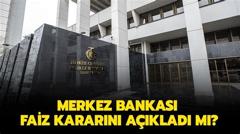 Merkez Bankas Ppk Faiz Karar Ne Oldu Merkez Bankas Faiz