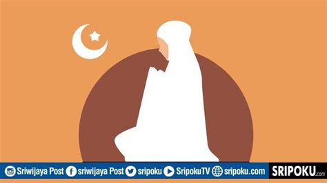 Inilah Tanda Jika Puasa Kita Diterima Oleh Allah SWT Begini Cara