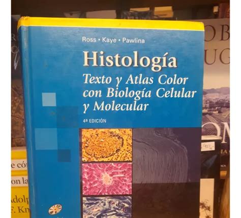 Histología Texto Y Atlas Color 4ta Ed Ross Kaye MercadoLibre