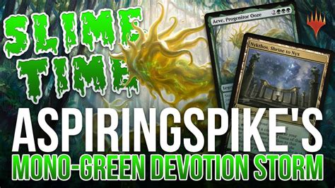 It S Slime Time Aspiringspike S Mono Green Devotion Storm Mtg