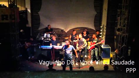 Vaguinho Db Voc Virou Saudade Youtube