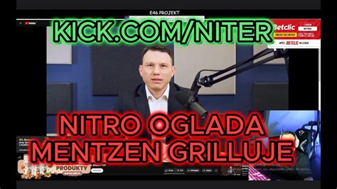 NITRO OGLĄDA MENTZEN GRILLUJE I OPINIA NITRO NA TEN TEAMT YouTube