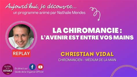 La Chiromancie Lavenir Est Entre Vos Mains Avec Christian Vidal