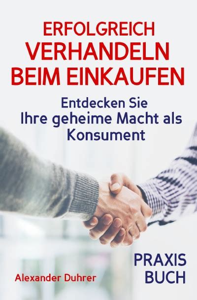 Verhandeln Erfolgreich Verhandeln Beim Einkaufen Entdecken Sie Ihre