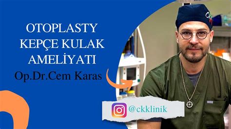 Otoplasty Kep E Kulak Ameliyat Op Dr Cem Karas Youtube