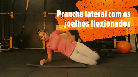 Prancha Lateral Os Joelhos Flexionados Youtube