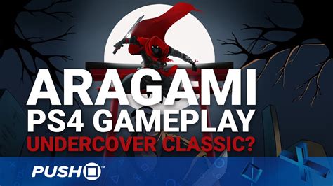 Aragami Ps4 Gameplay Undercover Classic Playstation 4 Footage