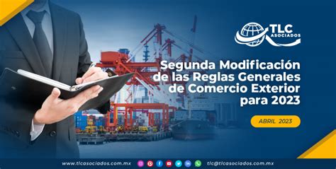 Segunda Modificaci N De Las Reglas Generales De Comercio Exterior Para