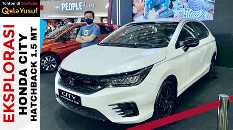 Eksplorasi Honda City Hatchback Rs Mt Warna Putih Pengganti Honda