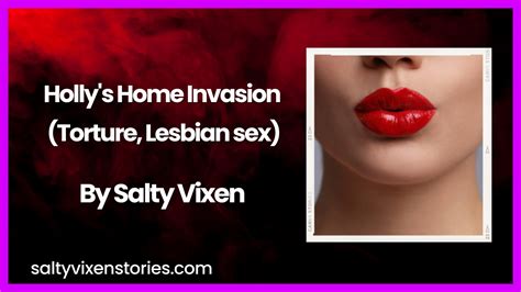 Hollys Home Invasion Torture Lesbian Sex By Salty Vixen Salty