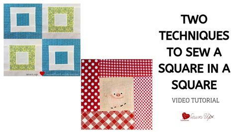 Two Techniques To Sew A Square In A Square Quilt Block Youtube