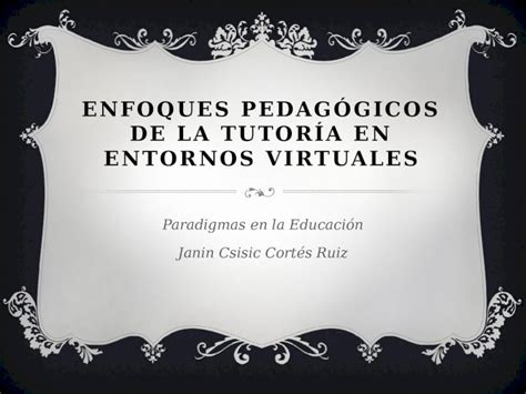 PPTX Enfoques pedagógicos de la tutoría en entornos virtuales