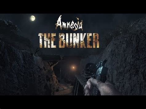 Dein Angstraum Im Horrorbunker Amnesia The Bunker Demo Youtube