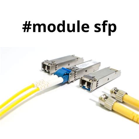 Guide Complet Du Module SFP Fibre Optique