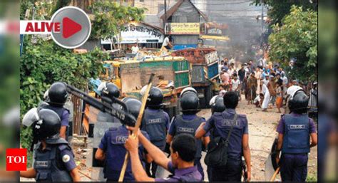 Bangladesh Violence Worsens 37 Killed Times Of India