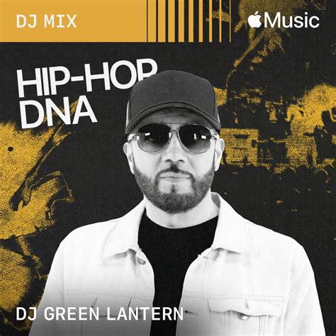 Apple Music에서 감상하는 DJ Green Lantern의 Hip Hop DNA MCs DJ Mix