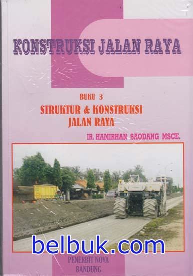 Konstruksi Jalan Raya Buku Struktur Konstruksi Jalan Raya