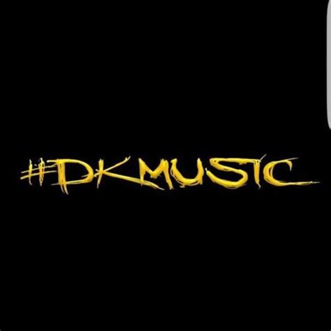 Stream Dk Music Official Music Listen To Songs Albums Playlists For