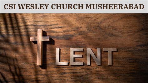 Csi Wesley Church Musheerabad Lent Holy Week Service Youtube